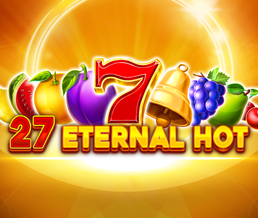 27 Eternal Hot