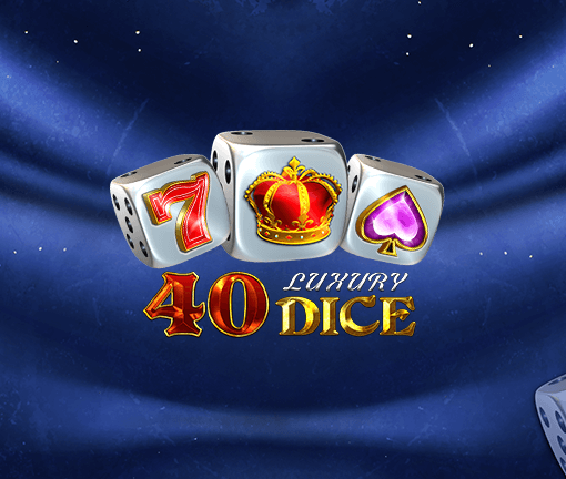 40 Luxury Dice