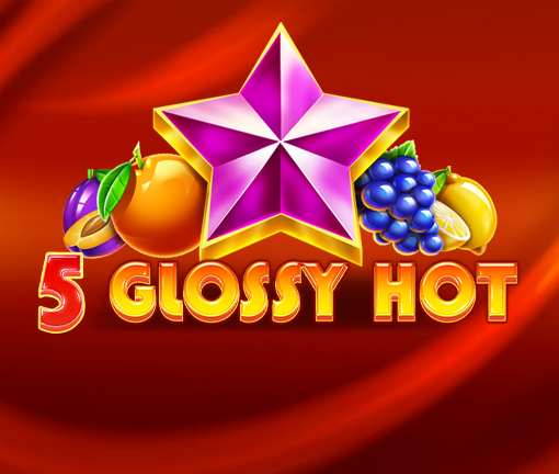 5 Glossy Hot