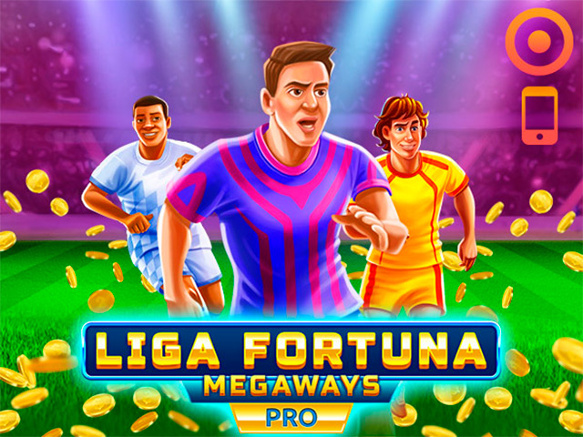 Liga Fortuna Megaways PRO