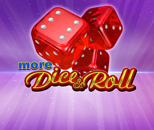 More Dice & Roll